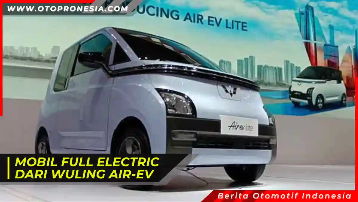 Review Mobil Full Electric Wuling Air EV Indonesia