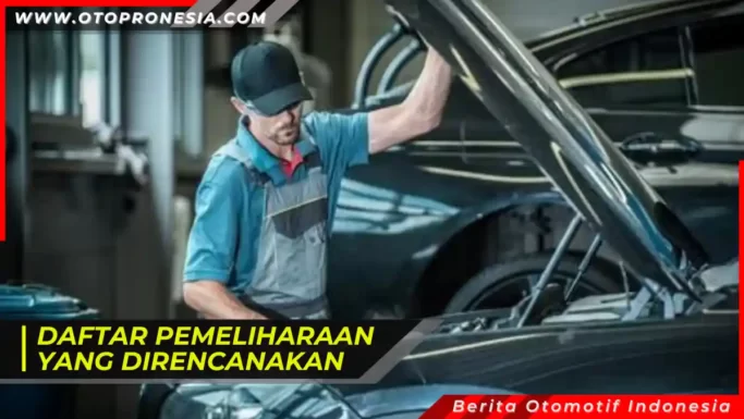 Apa itu Perawatan Terencana (Planned Maintenance) Kendaraan.
